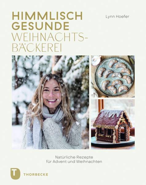 Himmlisch gesunde Weihnachtsbäckerei - Backbuch